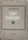 ETUDES LINGUISTIQUES-A. ROSETTI