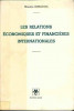 Les relations economiques et financieres internationales / Maurice Schlogel