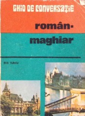 GHID DE CONVERSATIE ROMAN-MAGHIAR-EVA TURCU-333507
