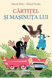 Cartitel si Masinuta Lui - Zdenek Miler - Carte Beletristica, Roman
