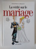 BD Benzi desenate La v&eacute;rit&eacute; sur le mariage - Bertrand Meunier, Monsieur B
