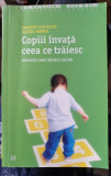 Copiii invata ceea ce traiesc - Dorothy Law Holte, Rachel Harris