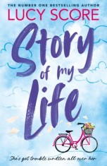 Story Of My Life : the heart-poundingly sexy new book from the Tiktok sensation and Sunday Times bestselling author of Things We Left Behind, SAS Gard
