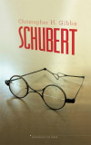 Schubert - Christopher H. Gibbs