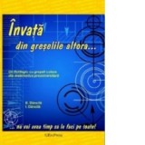 Invata din greselile altora... Un florilegiu cu greseli culese din matematica preuniversitara