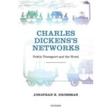 Charles Dickens&#039;s Networks: Public Transport and the Novel