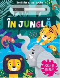 in jungla &ndash; Scrie si sterge! - Editura Kreativ