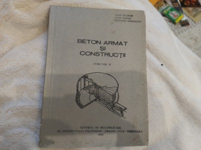 Beton armat și construcții. Curs volumul 2. Ioan Filimon, Ioan Cadar și Richard Friedrich foto