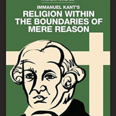 Religion Within the Boundaries of Mere Reason - Paperback brosat - Jackson Ian - Macat Library