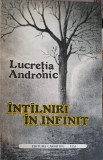 Intalniri in Infinit - Lucretia Andronic, Cariatide, 1992, Poezie, Romana, Paperback