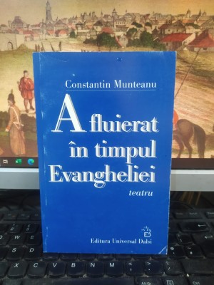 Constantin Munteanu, A fluierat &amp;icirc;n timpul Evangheliei, teatru București 2003 107 foto