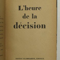 L ' HEURE DE LA DECISION par ANDRE TARDIEU , 1934