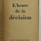 L &#039; HEURE DE LA DECISION par ANDRE TARDIEU , 1934