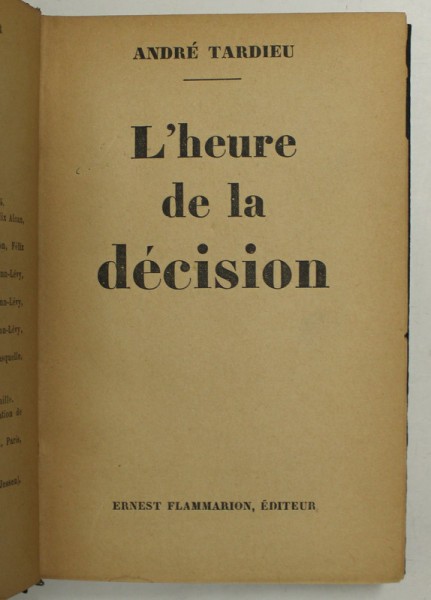 L &#039; HEURE DE LA DECISION par ANDRE TARDIEU , 1934