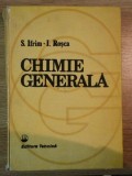 CHIMIE GENERALA de S.IFRIM , I. ROSCA , 1989 * COPERTA PREZINTA HALOURI DE APA