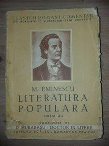 Literatura populara- M. Eminescu comentate de D.Murarasu foto