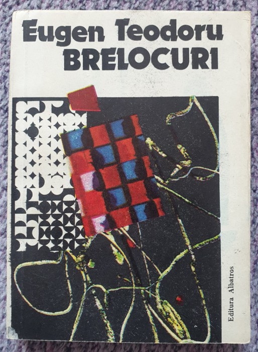 Brelocuri, Eugen Teodoru, Ed Albatros 1985