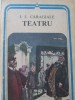 Teatru - I. L. Caragiale