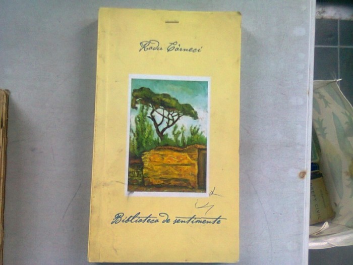 BIBLIOTECA DE SENTIMENTE, RADU CARNECI (CU DEDICATIA AUTORULUI)