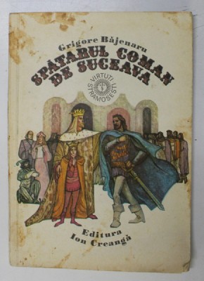SPATARUL COMAN DE SUCEAVA , ROMAN ISTORIC de GRIGORE BAJENARU , 1977 foto
