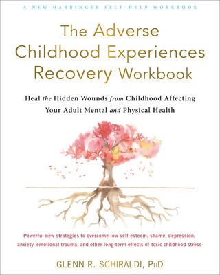 The Adverse Childhood Experiences Recovery Workbook: Heal the Hidden Wounds from Childhood Affecting Your Adult Mental and Physical Health foto
