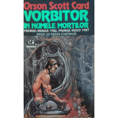 Vorbitor In Numele Mortilor - Orson Scott Card ,558024