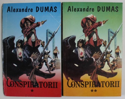 CONSPIRATORII de ALEXANDRE DUMAS , VOLUMELE I - II , 1993 foto
