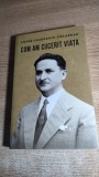 Petre Georgescu-Delafras - Cum am cucerit viata (Editura Curtea Veche, 2014)