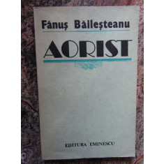 Fanus Bailesteanu - Aorist. Eseuri