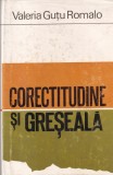 Cumpara ieftin Valeria Gutu Romalo - Corectitudine si greseala. Limba romana azi, Editura Stiintifica, Gramatica, Ortografie, 1972