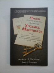 Manual de punere in practica a principiilor din Sistemul Maestrului - A.R. Michalski &amp;amp; R. Schmitz foto