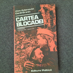 Cartea Blocadei. Leningrad Septembrie 1941-Ianuarie - Ales Adamovici