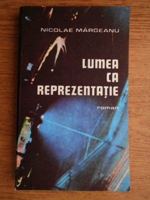 Nicolae Margeanu - Lumea ca reprezentatie foto