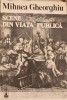 Scene din Viata Publica - Mihnea Gheorghiu, 1972, Editura Scrisul Romanesc, Carte Istorie, Limba Romana, 265 Pagini