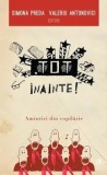 Cumpara ieftin Tot inainte! Amintiri din copilarie/Simona Preda, Valeriu Antonovici