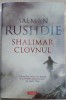 SHALIMAR CLOVNUL - SALMAN RUSHDIE