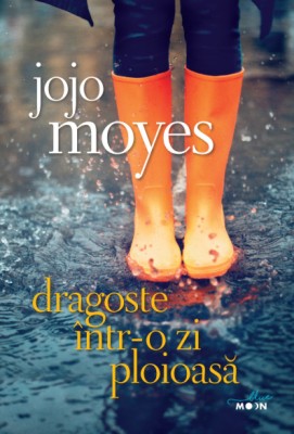 Jojo Moyes - Dragoste intr-o zi ploioasa foto