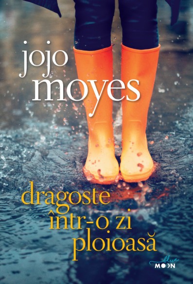 Jojo Moyes - Dragoste intr-o zi ploioasa