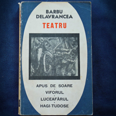 TEATRU - BARBU DELAVRANCEA - APUS DE SOARE * VIFORUL foto