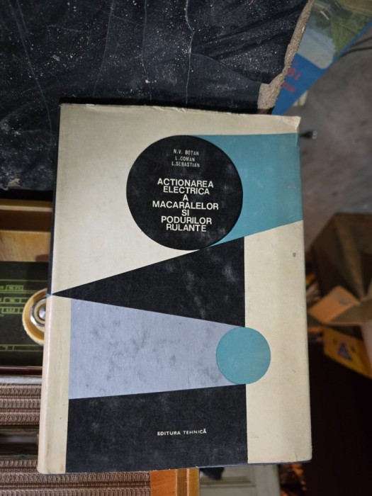 Acționarea electrică a macărelor și podurilor rulante - N.V. BOTAN, L. COMAN, L. SEBASTIAN