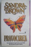 Provocarea - Sandra Brown, Roman de Dragoste, Carte Beletristica