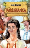 Pădureanca - Paperback brosat - Ioan Slavici - Ştefan