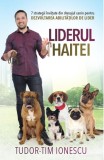 Liderul haitei - Paperback brosat - Tudor-Tim Ionescu - RAO