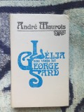 A7 Lelia sau viata lui George Sand - Andre Maurois