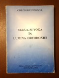 Gheorghe Istodor - M.I.S.A. / MISA și Yoga &icirc;n lumina ortodoxiei