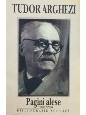 Tudor Arghezi - Pagini alese - Versuri, proza (Editia: 2005) foto