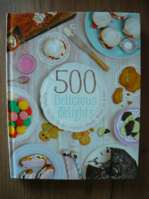 500 DELICIOUS DELIGHTS ( 500 DESERTURI DELICIOASE ) - 2014 foto