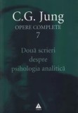 Cumpara ieftin Doua scrieri despre psihologia analitica. Seria Opere Complete. Volumul 7/Carl Gustav Jung