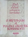 O ANTOLOGIE A POEZIEI CRESTINE ROMANESTI VOL.1 AUTORI ROMANI-CORNELIU LEU