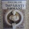 FIGURI DE IMPARATI ROMANI , VOLUMUL II de DUMITRU TUDOR , 2025